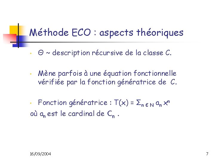 Méthode ECO : aspects théoriques • • • Θ ~ description récursive de la