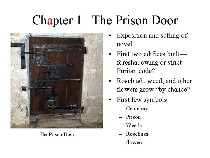 Chapter 1: The Prison Door • Exposition and setting of novel • First two