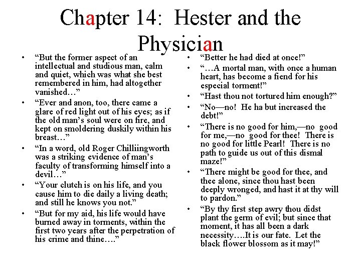  • • • Chapter 14: Hester and the Physician “But the former aspect