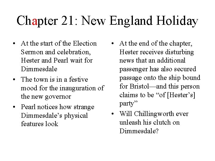 Chapter 21: New England Holiday • At the start of the Election Sermon and
