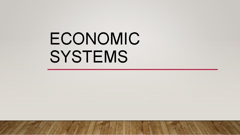 ECONOMIC SYSTEMS 