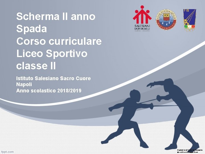 Scherma II anno Spada Corso curriculare Liceo Sportivo classe II Istituto Salesiano Sacro Cuore