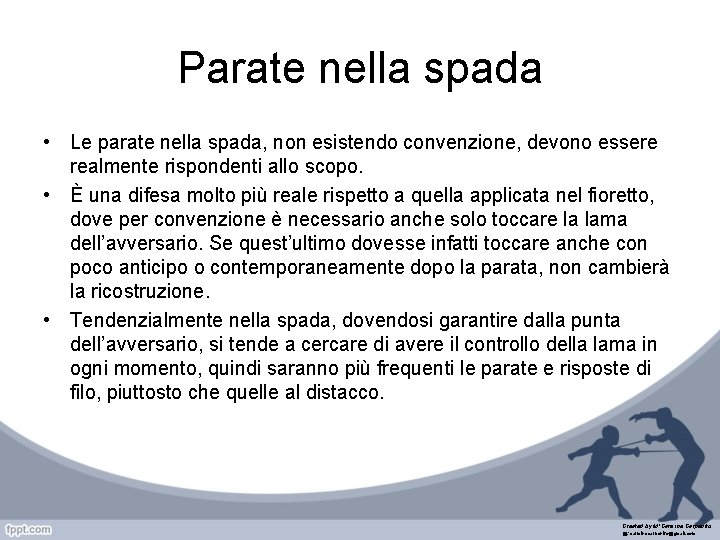 Parate nella spada • Le parate nella spada, non esistendo convenzione, devono essere realmente