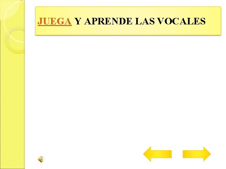 JUEGA Y APRENDE LAS VOCALES 