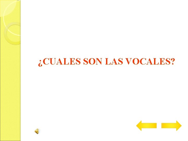 ¿CUALES SON LAS VOCALES? 