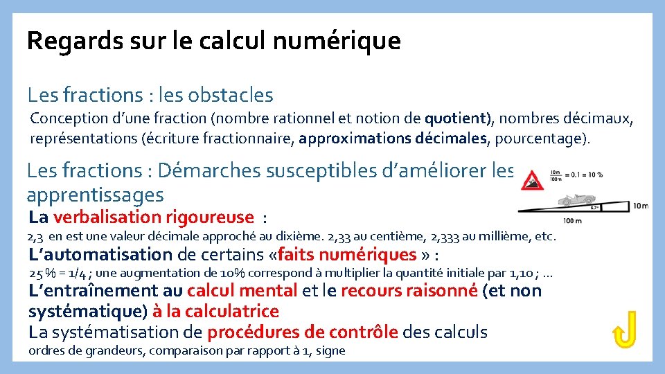 Regards sur le calcul numérique Les fractions : les obstacles Conception d’une fraction (nombre