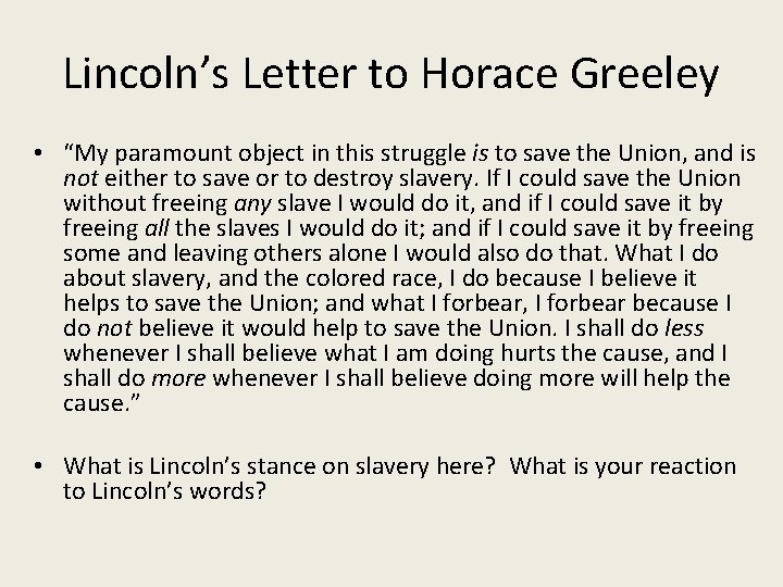 Lincoln’s Letter to Horace Greeley • “My paramount object in this struggle is to