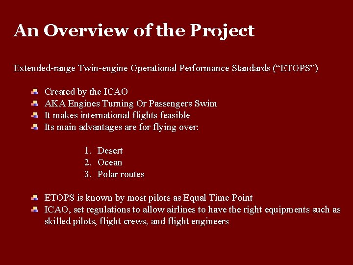 An Overview of the Project Extended-range Twin-engine Operational Performance Standards (“ETOPS”) Created by the