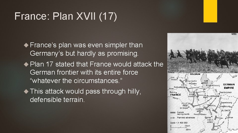 France: Plan XVII (17) France’s plan was even simpler than Germany’s but hardly as France: Plan XVII (17) France’s plan was even simpler than Germany’s but hardly as