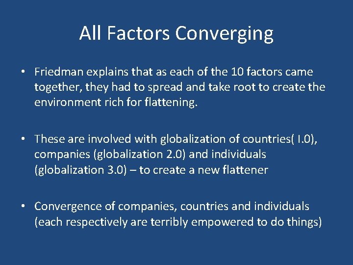 All Factors Converging • Friedman explains that as each of the 10 factors came