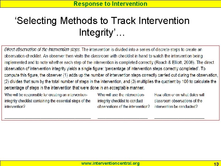 Response to Intervention ‘Selecting Methods to Track Intervention Integrity’… www. interventioncentral. org 13 