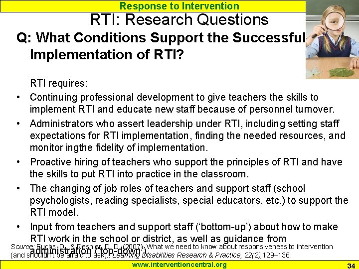 Response to Intervention RTI: Research Questions Q: What Conditions Support the Successful Implementation of