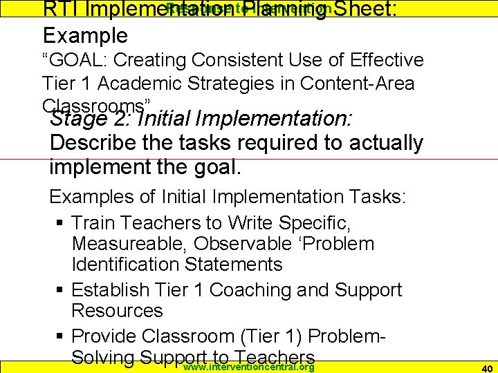 Response to Intervention Sheet: RTI Implementation Planning Example “GOAL: Creating Consistent Use of Effective