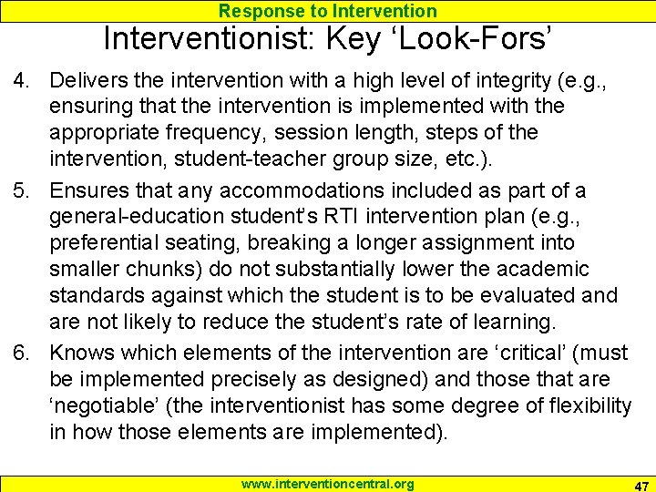 Response to Interventionist: Key ‘Look-Fors’ 4. Delivers the intervention with a high level of