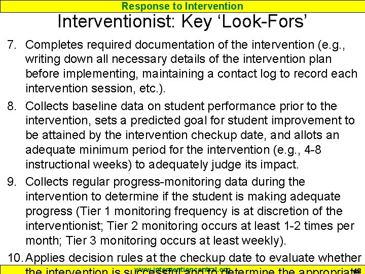 Response to Interventionist: Key ‘Look-Fors’ 7. Completes required documentation of the intervention (e. g.