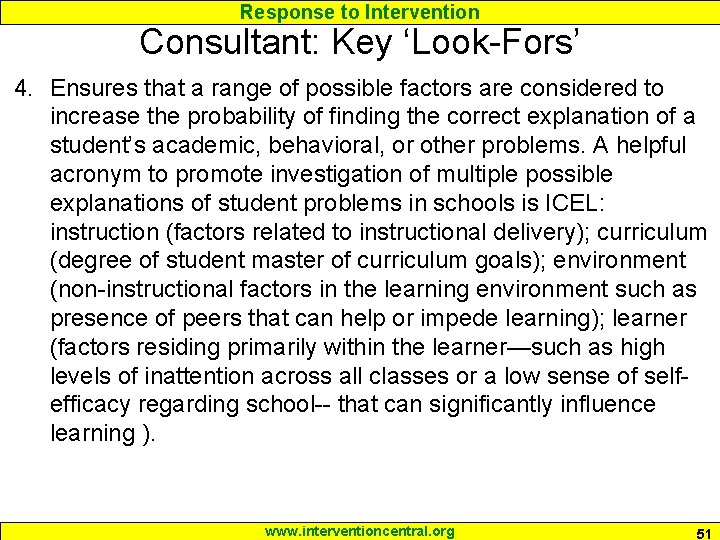 Response to Intervention Consultant: Key ‘Look-Fors’ 4. Ensures that a range of possible factors