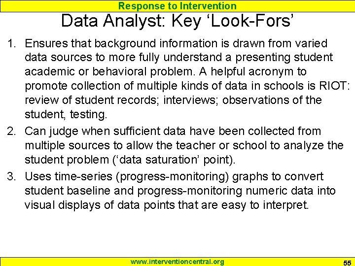 Response to Intervention Data Analyst: Key ‘Look-Fors’ 1. Ensures that background information is drawn