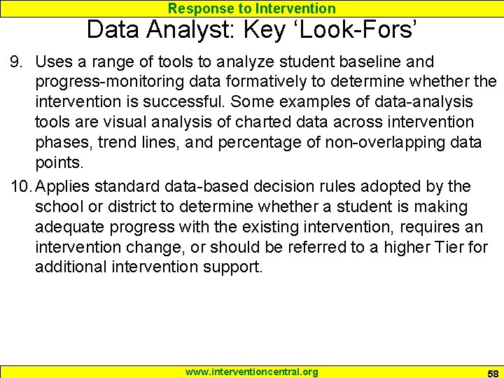 Response to Intervention Data Analyst: Key ‘Look-Fors’ 9. Uses a range of tools to