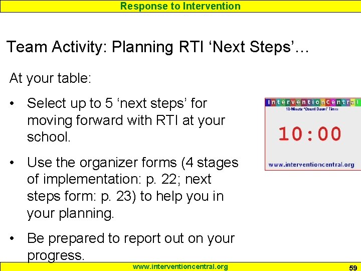 Response to Intervention Team Activity: Planning RTI ‘Next Steps’… At your table: • Select