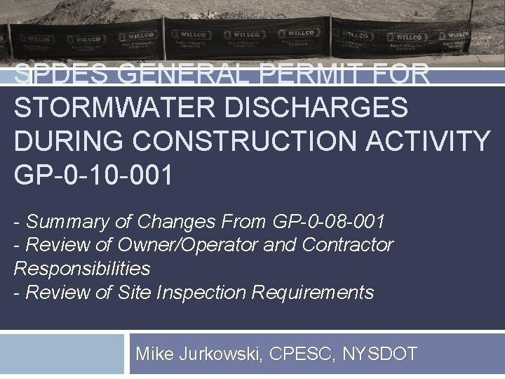 SPDES GENERAL PERMIT FOR STORMWATER DISCHARGES DURING CONSTRUCTION ACTIVITY GP-0 -10 -001 - Summary