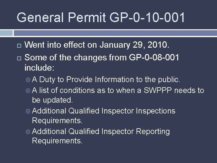 General Permit GP-0 -10 -001 Went into effect on January 29, 2010. Some of