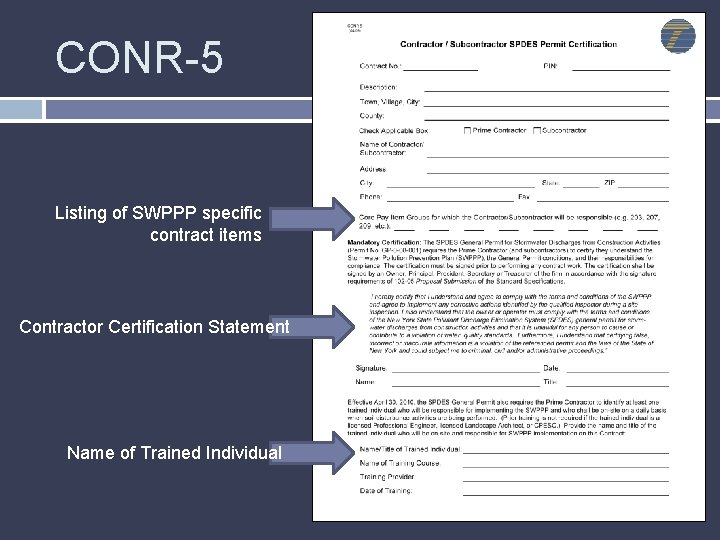 CONR-5 Listing of SWPPP specific contract items Contractor Certification Statement Name of Trained Individual