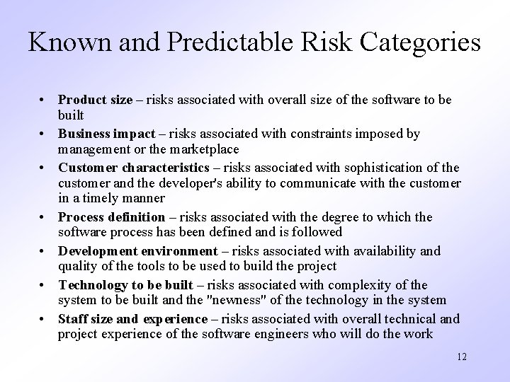 Known and Predictable Risk Categories • Product size – risks associated with overall size Known and Predictable Risk Categories • Product size – risks associated with overall size
