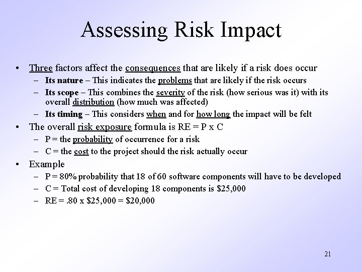 Assessing Risk Impact • Three factors affect the consequences that are likely if a Assessing Risk Impact • Three factors affect the consequences that are likely if a