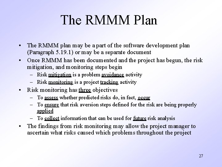 The RMMM Plan • The RMMM plan may be a part of the software The RMMM Plan • The RMMM plan may be a part of the software