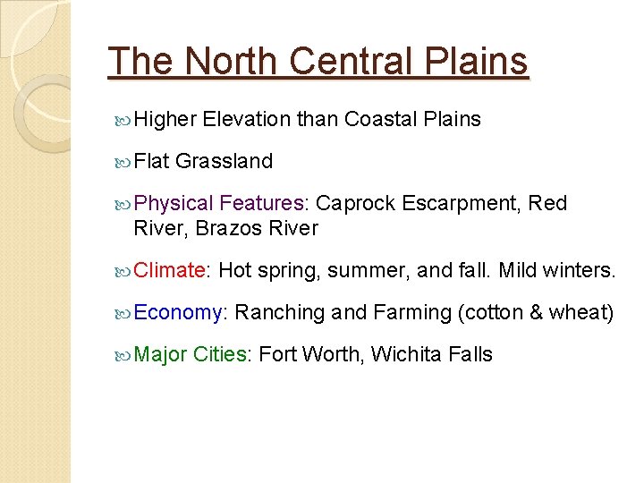 The North Central Plains Higher Flat Elevation than Coastal Plains Grassland Physical Features: Caprock