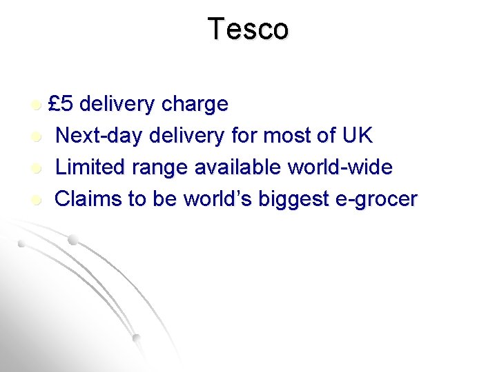 Tesco £ 5 delivery charge l Next-day delivery for most of UK l Limited