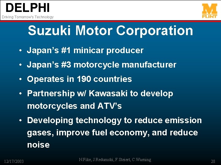 DELPHI Driving Tomorrow’s Technology Suzuki Motor Corporation • Japan’s #1 minicar producer • Japan’s
