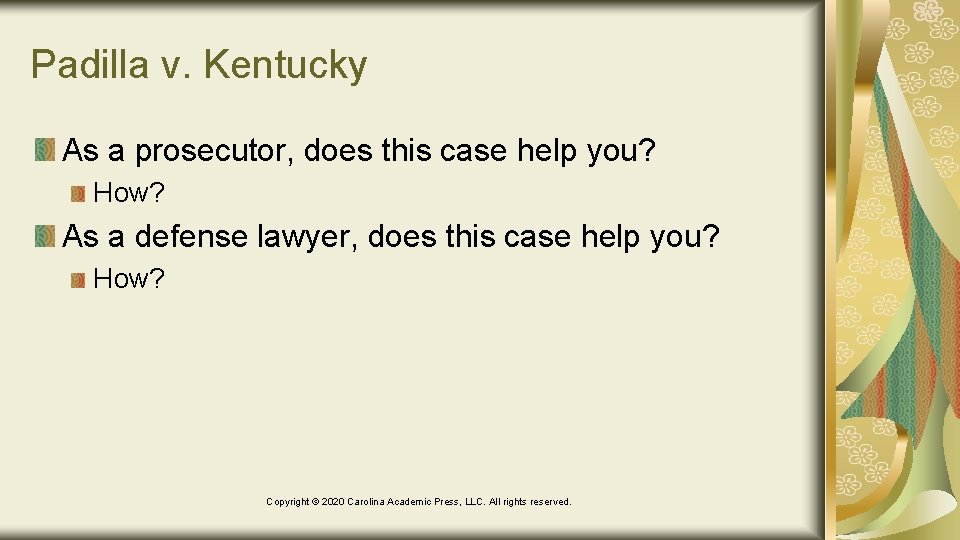 Padilla v. Kentucky As a prosecutor, does this case help you? How? As a