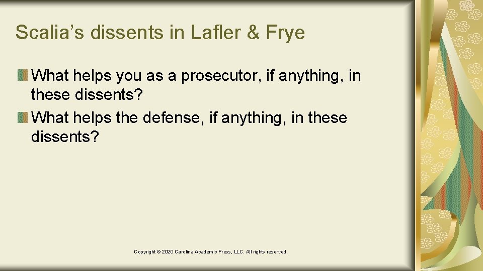 Scalia’s dissents in Lafler & Frye What helps you as a prosecutor, if anything,