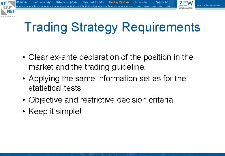 Outline Literature Methodology Data Description Empirical Results Trading Strategy Conclusion Appendix I. . .