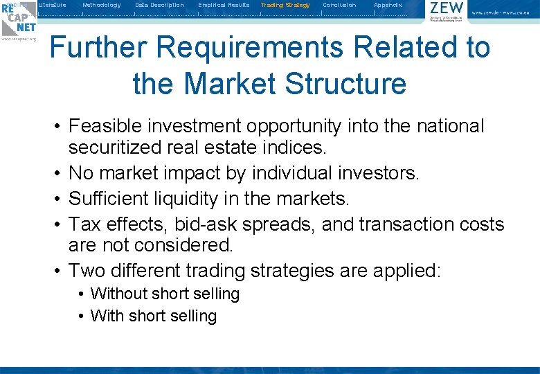 Outline Literature Methodology Data Description Empirical Results Trading Strategy Conclusion Appendix I. . .