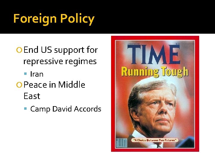 Foreign Policy End US support for repressive regimes Iran Peace in Middle East Camp