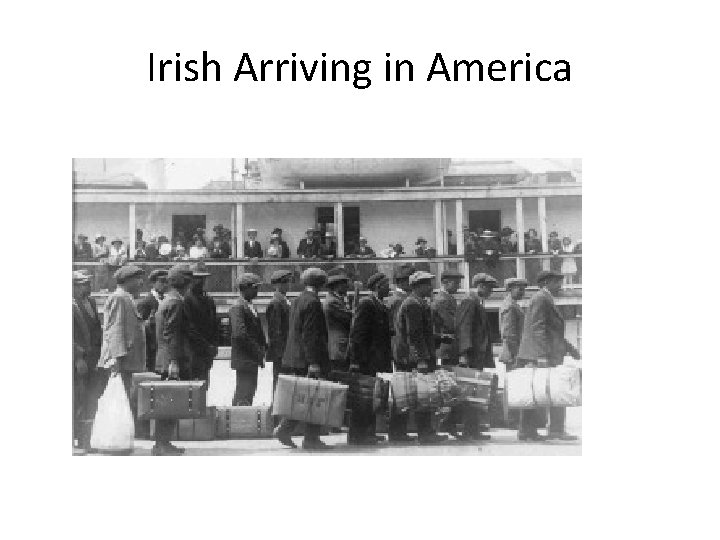 Irish Arriving in America 