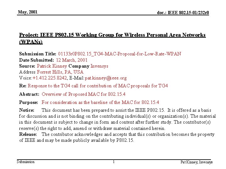 May, 2001 doc. : IEEE 802. 15 -01/232 r 0 Project: IEEE P 802.