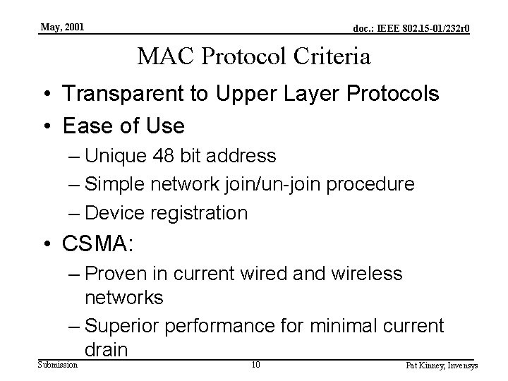 May, 2001 doc. : IEEE 802. 15 -01/232 r 0 MAC Protocol Criteria •