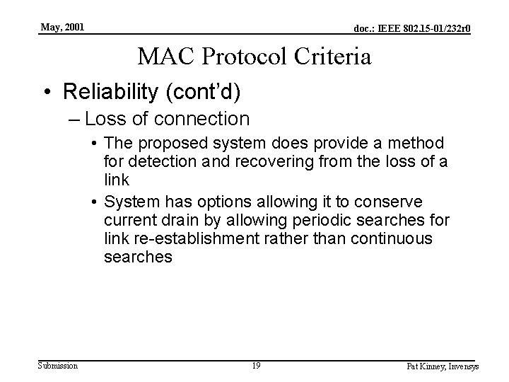 May, 2001 doc. : IEEE 802. 15 -01/232 r 0 MAC Protocol Criteria •