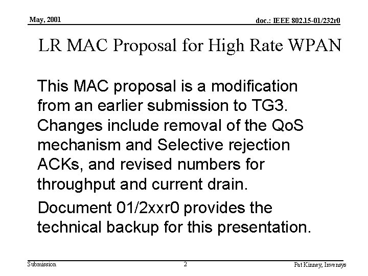 May, 2001 doc. : IEEE 802. 15 -01/232 r 0 LR MAC Proposal for