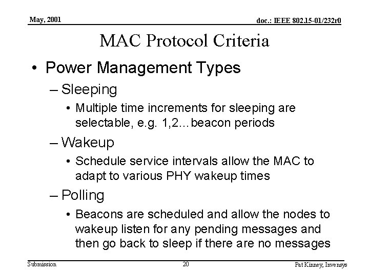 May, 2001 doc. : IEEE 802. 15 -01/232 r 0 MAC Protocol Criteria •