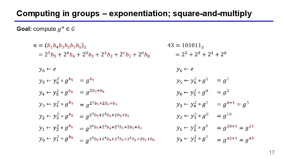 Computing in groups – exponentiation; square-and-multiply 17 