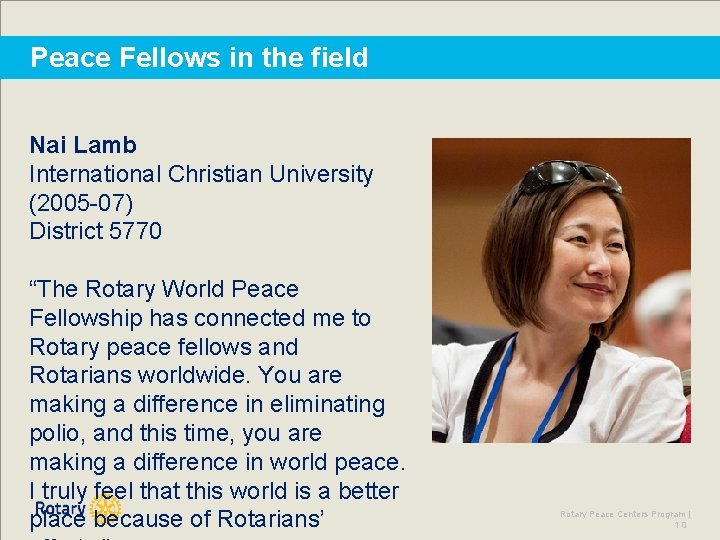 Peace Fellows in the field Nai Lamb International Christian University (2005 -07) District 5770