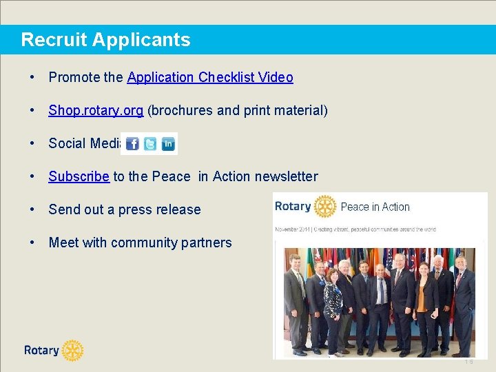 Recruit Applicants • Promote the Application Checklist Video • Shop. rotary. org (brochures and