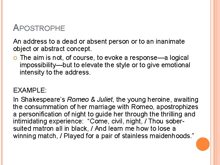 APOSTROPHE An address to a dead or absent person or to an inanimate object