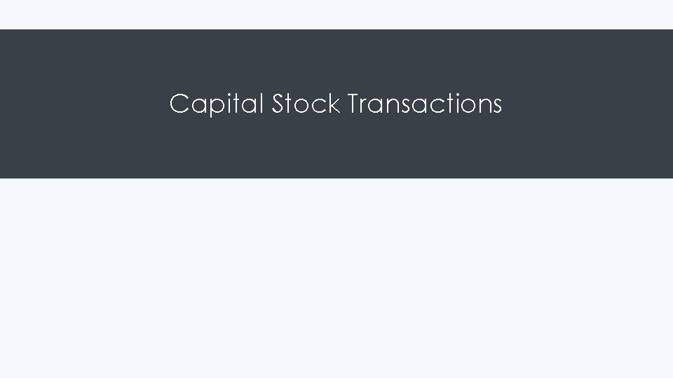 Capital Stock Transactions 