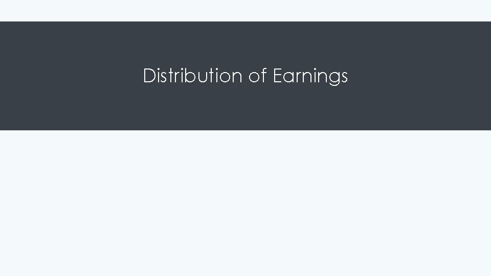 Distribution of Earnings 