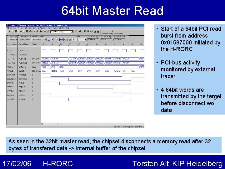 64 bit Master Read • Start of a 64 bit PCI read burst from